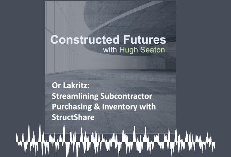 Or Lakritz Featured on Construction Futures Podcast